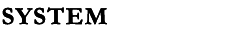 SYSTEM